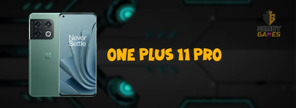 هاتف One Plus 11 Pro
